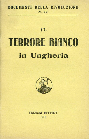 Terrore (Il) bianco in Ungheria