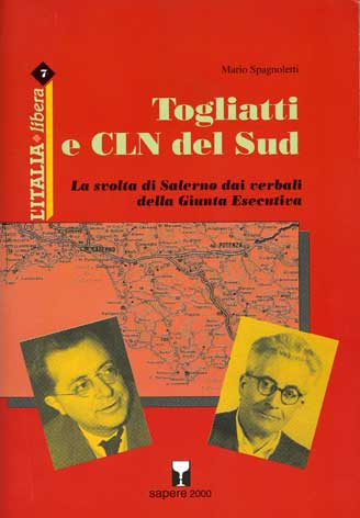 Togliatti e C.L.N. del Sud: la svolta di Salerno nei verbali della Giunta Esecutiva Permanente