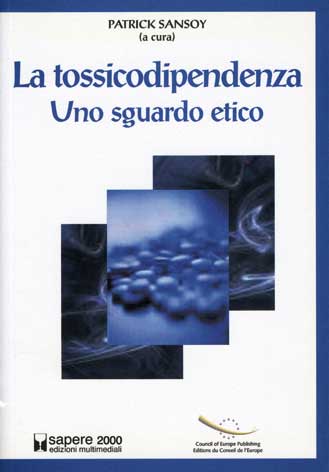 Tossicodipendenza (La): uno sguardo etico